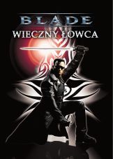 Blade - Wieczny łowca — plakat