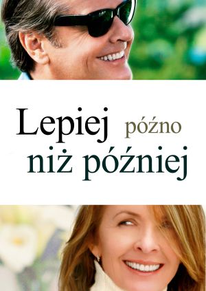 Lepiej późno niż później — plakat