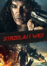 Strzelaj i wiej — plakat