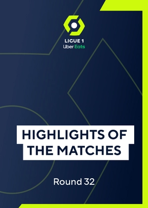 Ligue 1. Round 32. Highlights