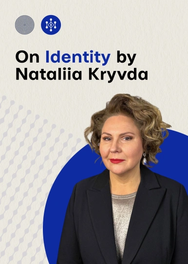 On Identity by Nataliia Kryvda