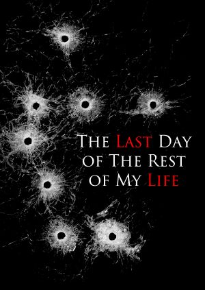 The Last Day of the Rest of My Life — plakat