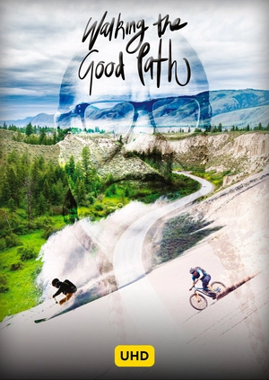 Walking the Good Path UHD