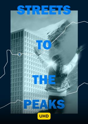 Streets to the Peaks UHD — plakat