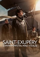 Saint-Exupéry. Zanim powstał Mały Książę — plakat